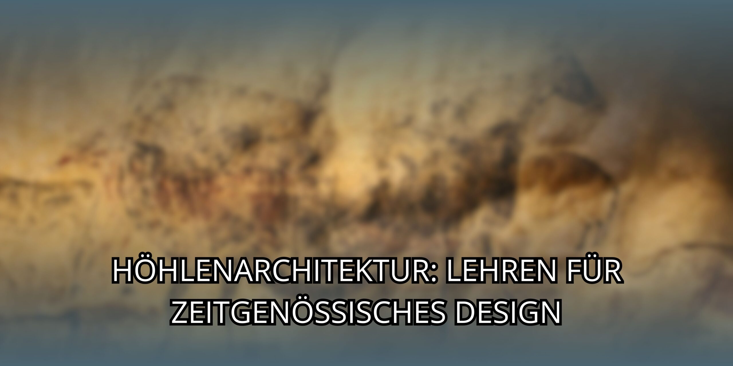 Höhlenarchitektur: Lehren für zeitgenössisches Design