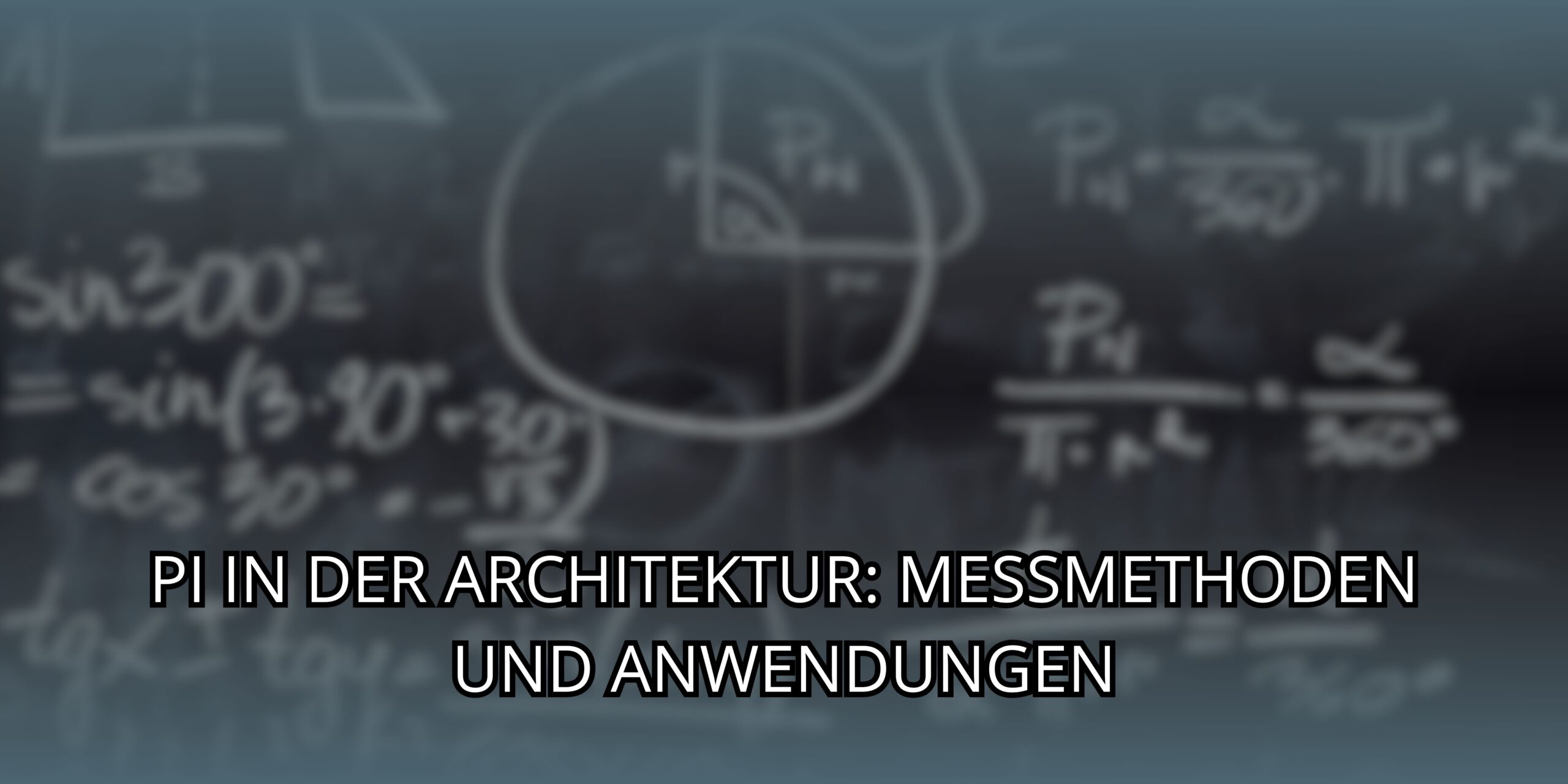 Pi in der Architektur: Messmethoden und Anwendungen