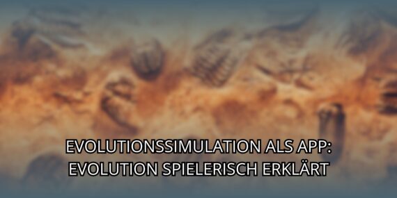 Evolutionssimulation Als App: Evolution Spielerisch Erklärt